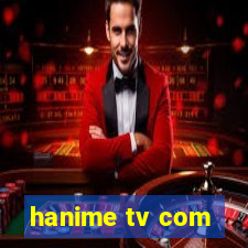 hanime tv com